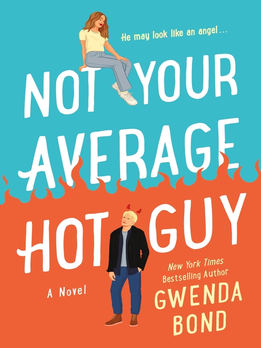 Title details for Not Your Average Hot Guy by Gwenda Bond - Wait list